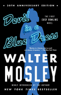 Devil in a Blue Dress (30th Anniversary Edition), 1: An Easy Rawlins Novel