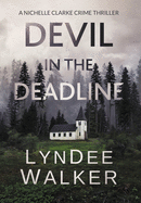 Devil in the Deadline: A Nichelle Clarke Crime Thriller