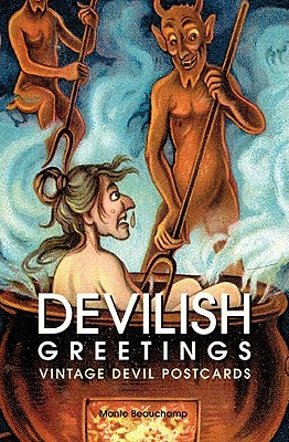 Devilish Greetings: Krampus Vintage Devil Postcards - Beauchamp, Monte