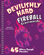 Devilishly Hard Fireball Crosswords: 45 Ultra-Tough Puzzles