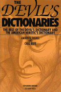 Devil's Dictionaries, Revised and Expanded: The Devil's Dictionary and the American Heretic's...