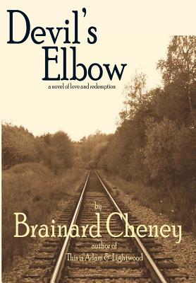 Devil's Elbow - Cheney, Brainard, and Whigham, Stephen (Editor)