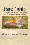 Devious Thoughts: : Unconventional Thoughts on Contemporary Issues