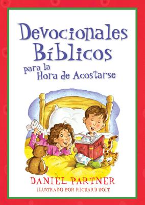 Devocionales Biblicos Para La Hora de Acostarse: Bible Devotions for Bedtime - Partner, Daniel