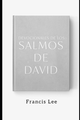 Devocionales de los Salmos de David: Estudios B?blicos - Lee, Francis