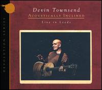 Devolution Series, No.1: Acoustically Inclined, Live in Leeds - Devin Townsend