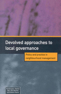 Devolved Approaches to Local Governance: Policy and Practice in Neighbourhood Management