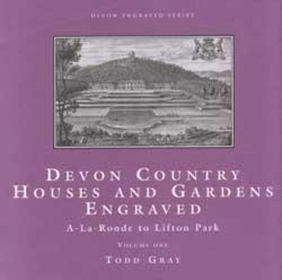 Devon Country Houses and Gardens Engraved - Gray, Todd