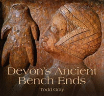 Devon's Ancient Bench Ends - Gray, Todd