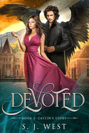 Devoted Book Two: Caylin's Story