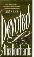 Devoted - Borchardt, Alice, and Rice, Anne, Professor (Introduction by)