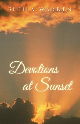 Devotions at Sunset - Warren, Sheila