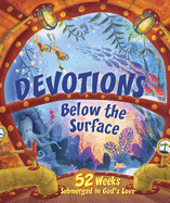 Devotions Below the Surface: 52 Weeks Submerged in God's Love