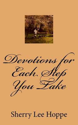 Devotions for Each Step You Take - Hoppe, Sherry Lee