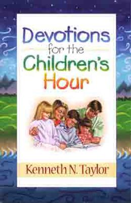 Devotions for the Childrens Hour - Taylor, Kenneth N, Dr., B.S., Th.M.
