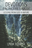 Devotions From The Earth: Lessons From God in Nature