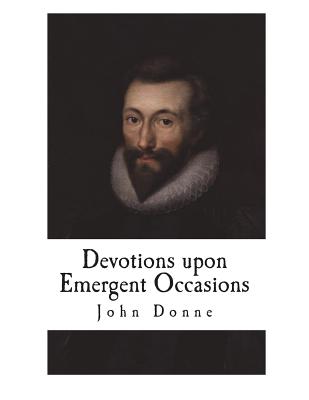 Devotions upon Emergent Occasions - Donne, John