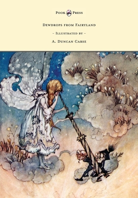 Dewdrops from Fairyland - Illustrated by A. Duncan Carse - Scott, Lucy M