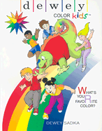 Dewey Color Kids: Whats Your Favorite Color?