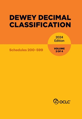 Dewey Decimal Classification, 2024 (Schedules 200-599) (Volume 2 of 4) - Kyrios, Alex (Editor)