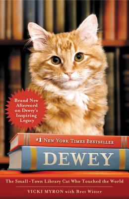 Dewey: The Small-Town Library Cat Who Touched the World - Myron, Vicki