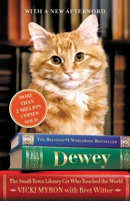 Dewey: The Small-Town Library Cat Who Touched the World - Myron, Vicki, and Witter, Bret, and Toren, Suzanne (Read by)