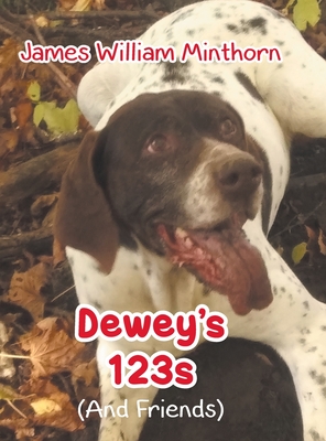 Dewey's 123s: (And Friends) - Minthorn, James William