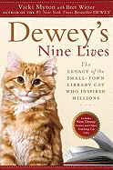 Dewey's Nine Lives: The Legacy of the Small-Town Library Cat Who Inspired Millions