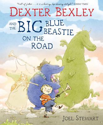 Dexter Bexley and the Big Blue Beastie on the Road - Stewart, Joel