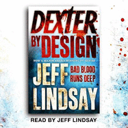 Dexter by Design: DEXTER NEW BLOOD, the major TV thriller on Sky Atlantic (Book Four)