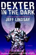Dexter in the Dark - Lindsay, Jeff