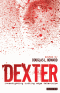 Dexter: Investigating Cutting Edge Television