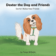 Dexter The Dog and Friends: Dexter Makes New Friends