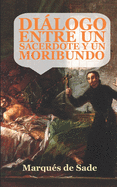 Dilogo entre un sacerdote y un moribundo: (Edicin ampliada y revisada)