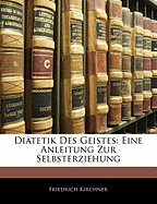 Ditetik Des Geistes: Eine Anleitung Zur Selbsterziehung