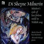 Di Sheyne Milnerin: Schubert's Cycle of Love Forlorn Retold in Yiddish Song