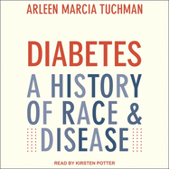 Diabetes: A History of Race & Disease