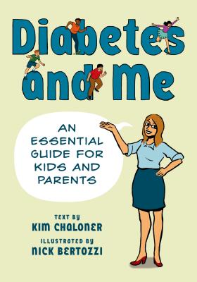 Diabetes and Me: An Essential Guide for Kids and Parents - Chaloner, Kim (Text by)
