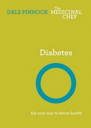Diabetes: Eat Your Way to Better Health