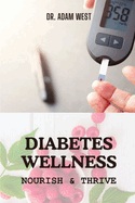 Diabetes Wellness: Nourish and Thrive