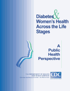 Diabetes Women's Heath Across the Life Stage: A Public Health Perspective