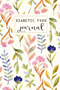 Diabetic Food Journal: Food and Blood Sugar Journal, Diabetic Glucose Log, Blood Sugar Monitoring, Diabetes Journal Log Book, Diabetes Diary, 6 X 9 Inch (Food and Blood Sugar for Diabetics) (Volume 2)