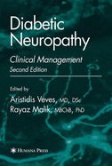 Diabetic Neuropathy: Clinical Management - Veves, Aristidis (Editor), and Malik, Rayaz A. (Editor)