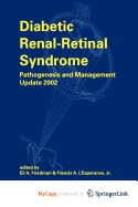 Diabetic Renal-Retinal Syndrome - Friedman, Eli A (Editor), and L'Esperance, Francis A (Editor)