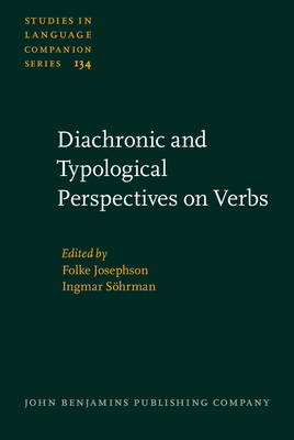 Diachronic and Typological Perspectives on Verbs - Josephson, Folke (Editor), and Shrman, Ingmar (Editor)