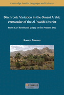 Diachronic Variation in the Omani Arabic Vernacular of the Al-Awb+ District