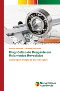 Diagn?stico de Desgaste em Rolamentos Revestidos