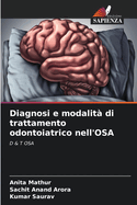 Diagnosi e modalit? di trattamento odontoiatrico nell'OSA