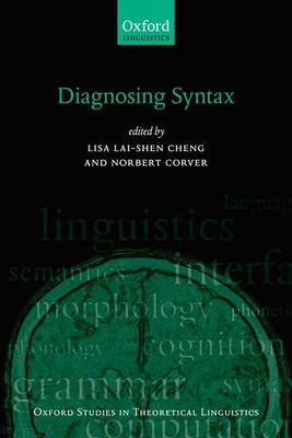 Diagnosing Syntax - Cheng, Lisa Lai-Shen (Editor), and Corver, Norbert (Editor)
