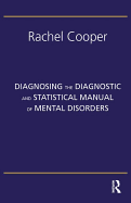 Diagnosing the Diagnostic and Statistical Manual of Mental Disorders: Fifth Edition